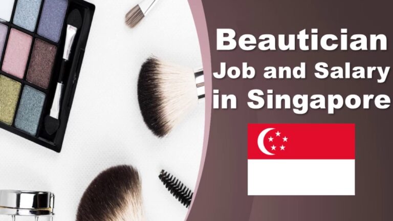 Beautician Jobs With Visa In Singapore For Indian