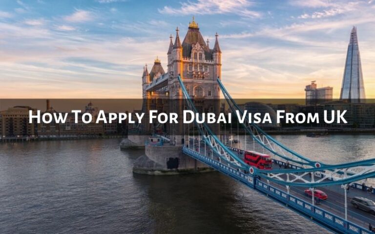 How To Obtain Dubai Visa In Uk